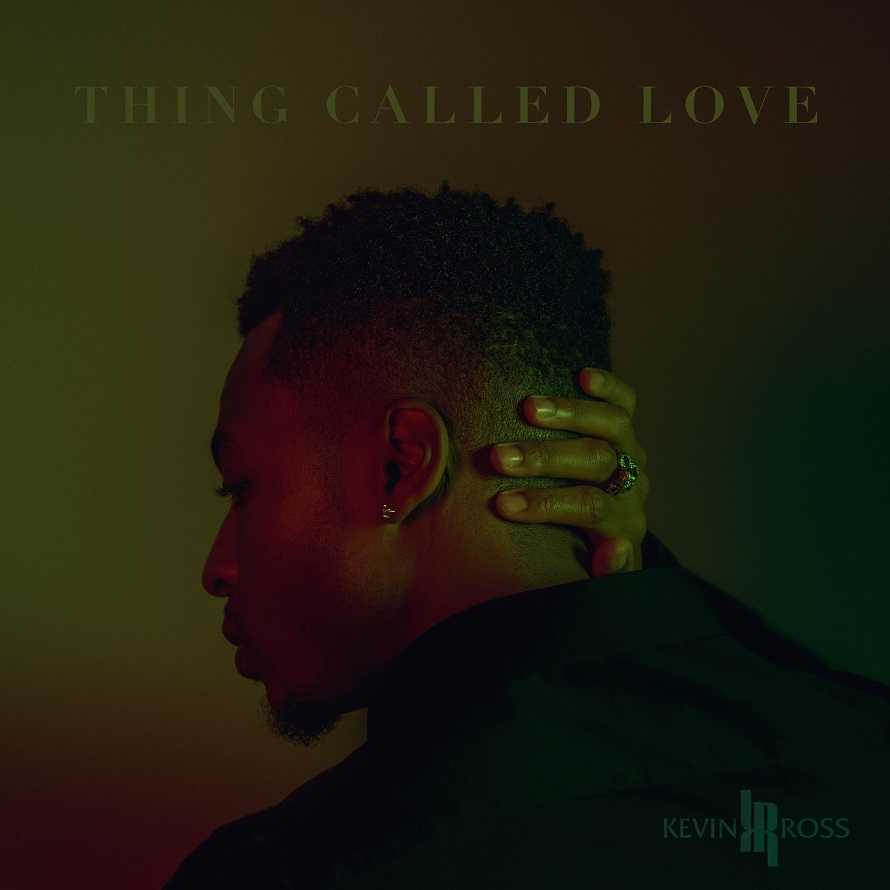 Kevin Ross - Thing Called Love